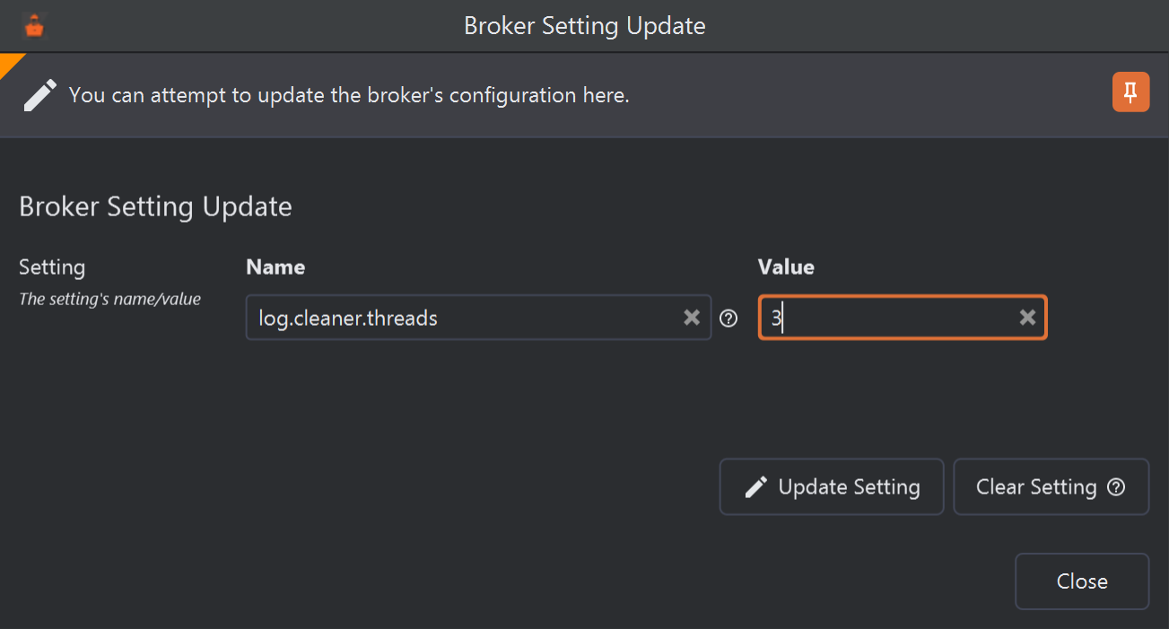 The Broker Setting Update dialog, saying: You can attempt to update the broker's configuration here. Name is log.cleaner.threads and Value has been changed to 3. Below are the Update Setting and Clear Setting buttons, and Close.