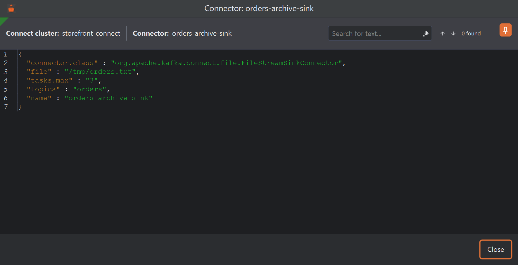 A window titled Connector: orders-archive-sink. Its header reads Connect cluster: storefront-connect and Connector: orders-archive-sink, with a Search for text box and an Always on top pin button. Below is the connector's JSON configuration and a Close button.
