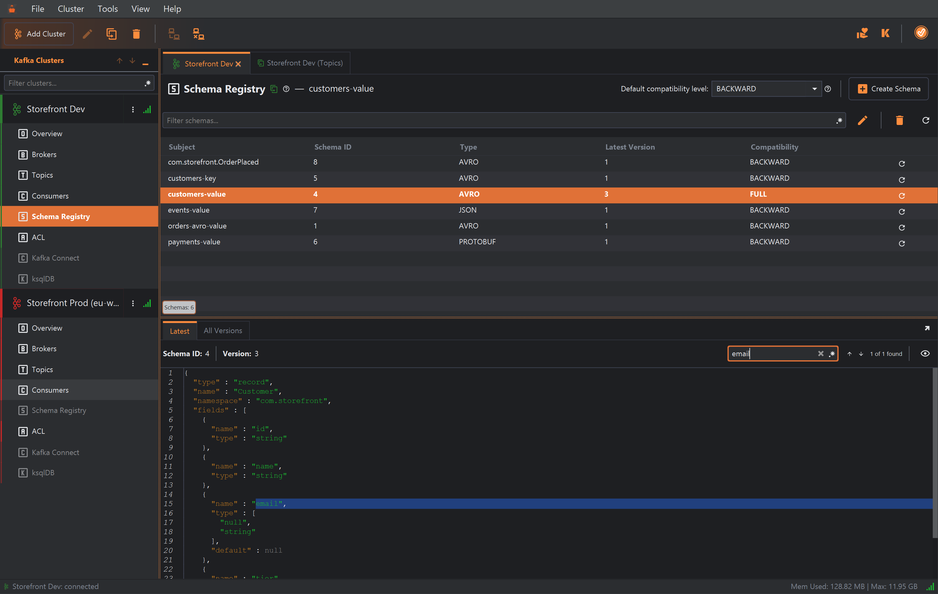 The Schema Registry section of the Storefront Dev cluster, beside a duplicated Storefront Dev (Topics) tab. The header shows Default compatibility level BACKWARD and a Create Schema button. The list has six subjects with their schema ID, type, latest version and compatibility: com.storefront.OrderPlaced (8, AVRO, 1, BACKWARD), customers-key (5, AVRO, 1, BACKWARD), customers-value (4, AVRO, 3, FULL, selected), events-value (7, JSON, 1, BACKWARD), orders-avro-value (1, AVRO, 1, BACKWARD) and payments-value (6, PROTOBUF, 1, BACKWARD). Below, the Latest tab shows Schema ID 4, Version 3 and the customers-value Avro schema, with email typed in the search box and highlighted in the schema.