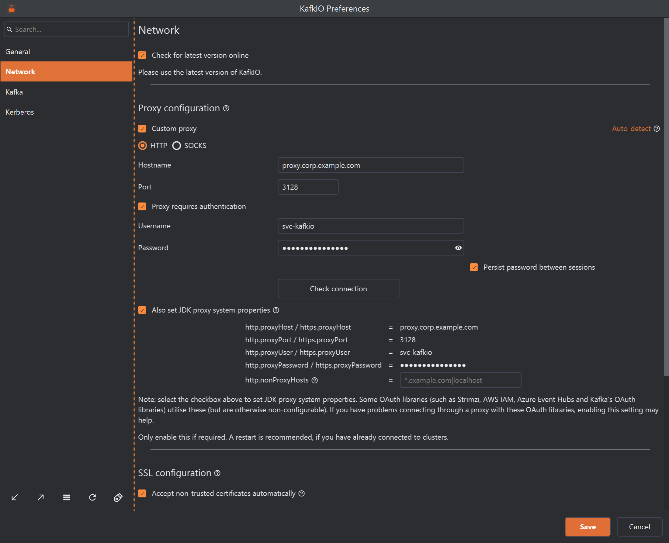 The KafkIO Preferences window with Network selected. Check for latest version online is ticked. Under Proxy configuration, Custom proxy is ticked with HTTP selected and an Auto-detect link at the right; Hostname is proxy.corp.example.com and Port 3128; Proxy requires authentication is ticked, with Username svc-kafkio, a masked Password with an eye icon, and Persist password between sessions ticked. Below are a Check connection button and the ticked Also set JDK proxy system properties box, listing http.proxyHost / https.proxyHost = proxy.corp.example.com, the port 3128, the user svc-kafkio, the masked password, and an empty http.nonProxyHosts field, followed by two notes about OAuth libraries and restarting. At the bottom, under SSL configuration, Accept non-trusted certificates automatically is ticked. Save and Cancel are at the bottom right.