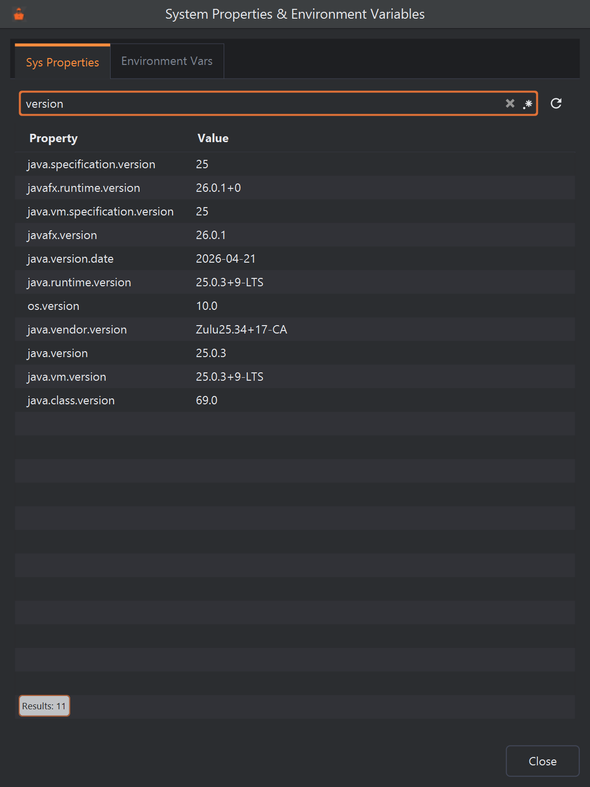 The System Properties & Environment Variables window on its Sys Properties tab, filtered by version: java.specification.version 25, javafx.runtime.version 26.0.1+0, java.vm.specification.version 25, javafx.version 26.0.1, java.version.date 2026-04-21, java.runtime.version 25.0.3+9-LTS, os.version 10.0, java.vendor.version Zulu25.34+17-CA, java.version 25.0.3 and others.