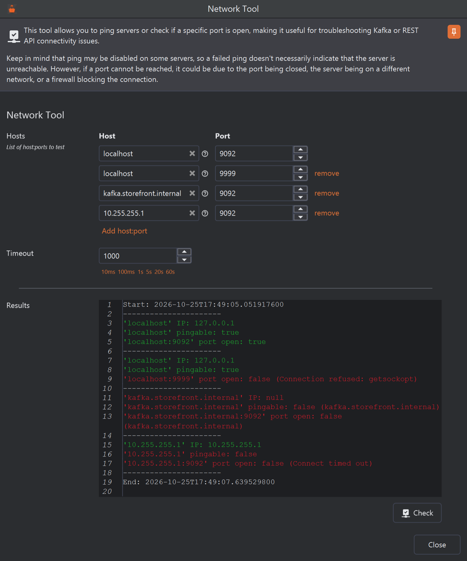 The Network Tool window. Its Hosts list has four rows: localhost port 9092, localhost port 9999, kafka.storefront.internal port 9092 and 10.255.255.1 port 9092, each after the first with a remove link, and an Add host:port link below. Timeout is 1000, with quick links 10ms, 100ms, 1s, 5s, 20s and 60s. The Results area lists, for each host, its IP, whether it's pingable and whether the port is open: localhost:9092 is all green; the other three have failures in red. A Check button is below the results, and a pin button at the top right.